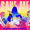 Save Me by Steve Aoki & HRVY song lyrics