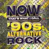 NOW That's What I Call '90s Alternative Rock by Various Artists album lyrics
