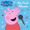 My First Album by Peppa Pig album lyrics