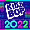 KIDZ BOP 2022 by KIDZ BOP Kids album lyrics