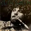 The Greatest Hits by Keith Green album lyrics