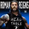 WWE: Head of the Table (Roman Reigns) by def rebel song lyrics