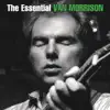 The Essential Van Morrison by Van Morrison album lyrics