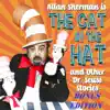 Cat in the Hat and Other Dr Seuss Stories - Bonus Edition by Allan Sherman album lyrics