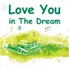 Love You in the Dream by Do Khanh Truc album lyrics