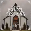 Chapel Sessions (feat. Cheyenne Mitchell) - EP by I AM THEY album lyrics