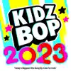 KIDZ BOP 2023 by KIDZ BOP Kids album lyrics