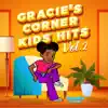 Gracie's Corner Kids Hits, Vol. 2 by Gracie's Corner album lyrics