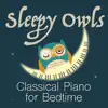 Classical Piano for Bedtime by Sleepy Owls album lyrics