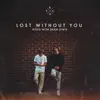 Lost Without You by Kygo & Dean Lewis song lyrics