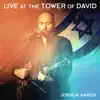 Live at the Tower of David by Joshua Aaron album lyrics