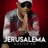 Jerusalema (feat. Nomcebo Zikode) by Master KG song lyrics