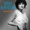 Greatest Hits (2015) [Remastered] by Linda Ronstadt album lyrics