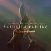 Valhalla Calling (feat. Peyton Parrish) [Duet Version] by Miracle of Sound song lyrics