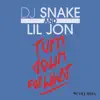 Turn Down for What by DJ Snake & Lil Jon song lyrics