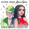 Cold Heart (PNAU Remix) by Elton John & Dua Lipa song lyrics