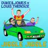 Jiggle Jiggle by Duke & Jones & Louis Theroux song lyrics