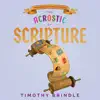 The Acrostic of Scripture - EP by Timothy Brindle, Wrath & Grace album lyrics