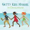 Getty Kids Hymnal - In Christ Alone by Keith & Kristyn Getty album lyrics