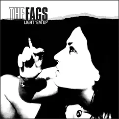 Light 'em Up by The Fags album reviews, ratings, credits