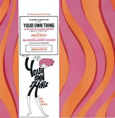 Your Own Thing (Original Off-Broadway Cast Recording) [Remastered] by Various Artists album reviews, ratings, credits