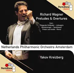 Wagner: Preludes & Overtures by Yakov Kreizberg & Netherlands Philharmonic Orchestra album reviews, ratings, credits