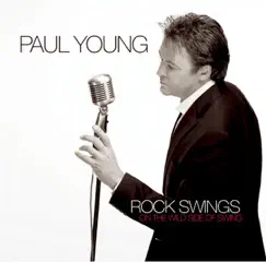Rock Swings by Paul Young album reviews, ratings, credits