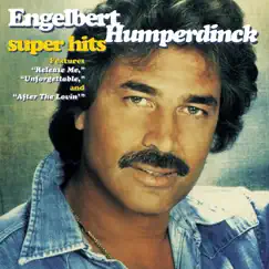Engelbert Humperdinck: Super Hits by Engelbert Humperdinck album reviews, ratings, credits