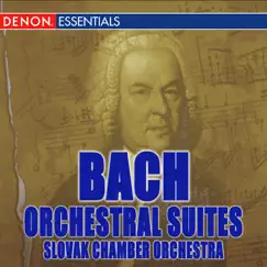 Bach: Orchestral Suites by Slovak Chamber Orchestra album reviews, ratings, credits