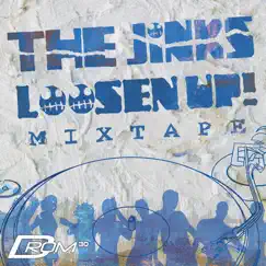 Loosen Up! Mixtape by The Jinks album reviews, ratings, credits