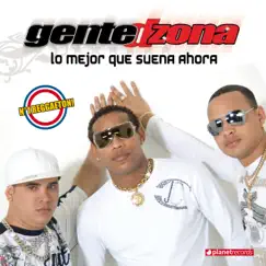 Lo Mejor Que Suena Ahora - Reggaeton by Gente de Zona album reviews, ratings, credits