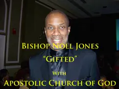 Gifted (2011 Bible Conference Evening Bible Study) by Bishop Noel Jones & Apostolic Church of God album reviews, ratings, credits