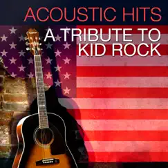 Acoustic Hits - A Tribute to Kid Rock by Lacey & Sara album reviews, ratings, credits