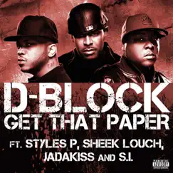 Get That Paper (feat. Styles P, Sheek Louch, Jadakiss, S.I.) Song Lyrics