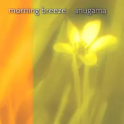 Morning Breeze by Anugama album reviews, ratings, credits