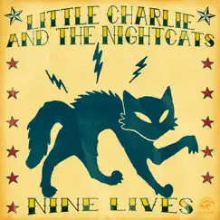 Nine Lives by Little Charlie & The Nightcats album reviews, ratings, credits