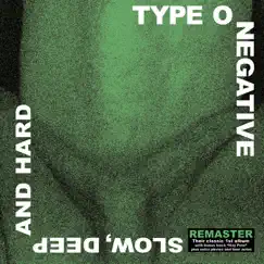 Slow, Deep and Hard (Remastered) by Type O Negative album reviews, ratings, credits