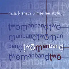 Two Man Band Two by James Lee Stanley & Michael Smith album reviews, ratings, credits