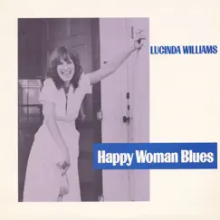 Happy Woman Blues by Lucinda Williams album reviews, ratings, credits