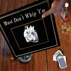 Must Don't Whip 'Um by Gloria Deluxe album reviews, ratings, credits