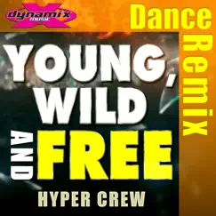 Young, Wild & Free (Radio Edit) Song Lyrics