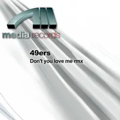 Don't You Love Me Rmx by 49ers album reviews, ratings, credits