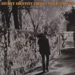 Secret Identity Crisis by Mr. Encrypto album reviews, ratings, credits