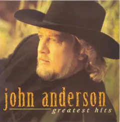 Greatest Hits by John Anderson album reviews, ratings, credits