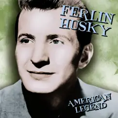 American Legend: Ferlin Husky by Ferlin Husky album reviews, ratings, credits