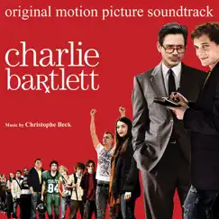 Charlie Bartlett (Original Motion Picture Soundtrack) by Christophe Beck album reviews, ratings, credits