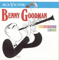 Greatest Hits (Remastered) by Benny Goodman album reviews, ratings, credits