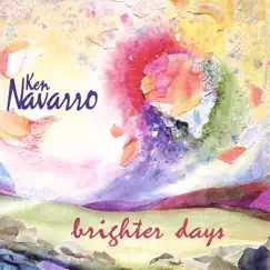 Brighter Days by Ken Navarro album reviews, ratings, credits
