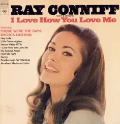 I Love How You Love Me by Ray Conniff album reviews, ratings, credits