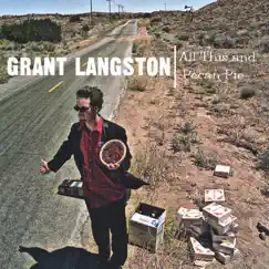 All This and Pecan Pie by Grant Langston album reviews, ratings, credits